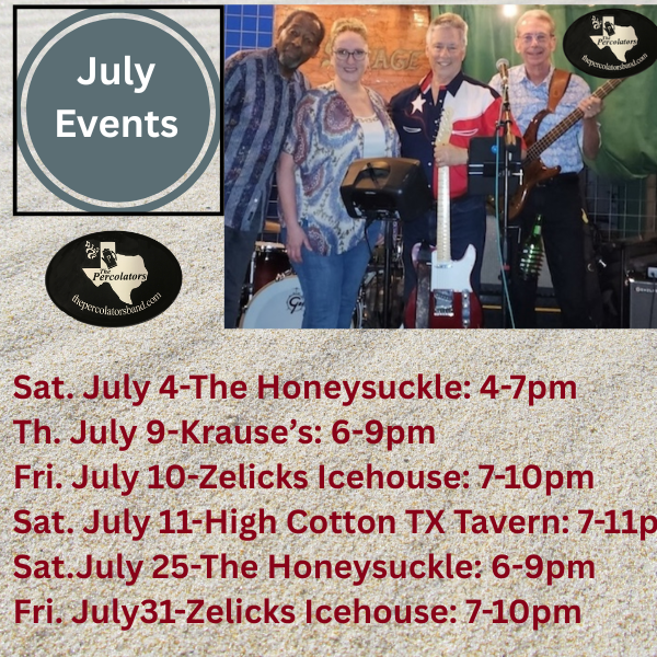 Join us for another great month of gigs at our favorite venues-Lots to choose from!  Beat the Heat and Enjoy Our Songs!